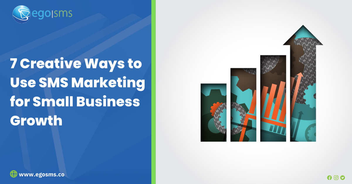 7 Creative Ways to Use SMS Marketing for Small Business Growth