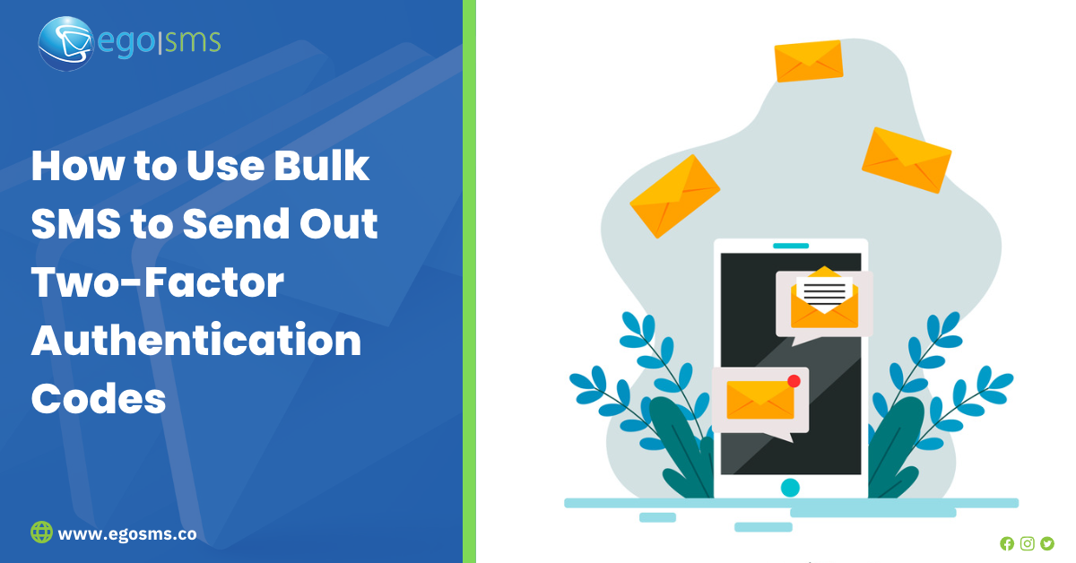 How to Use Bulk SMS to Send Out Two-Factor Authentication Codes