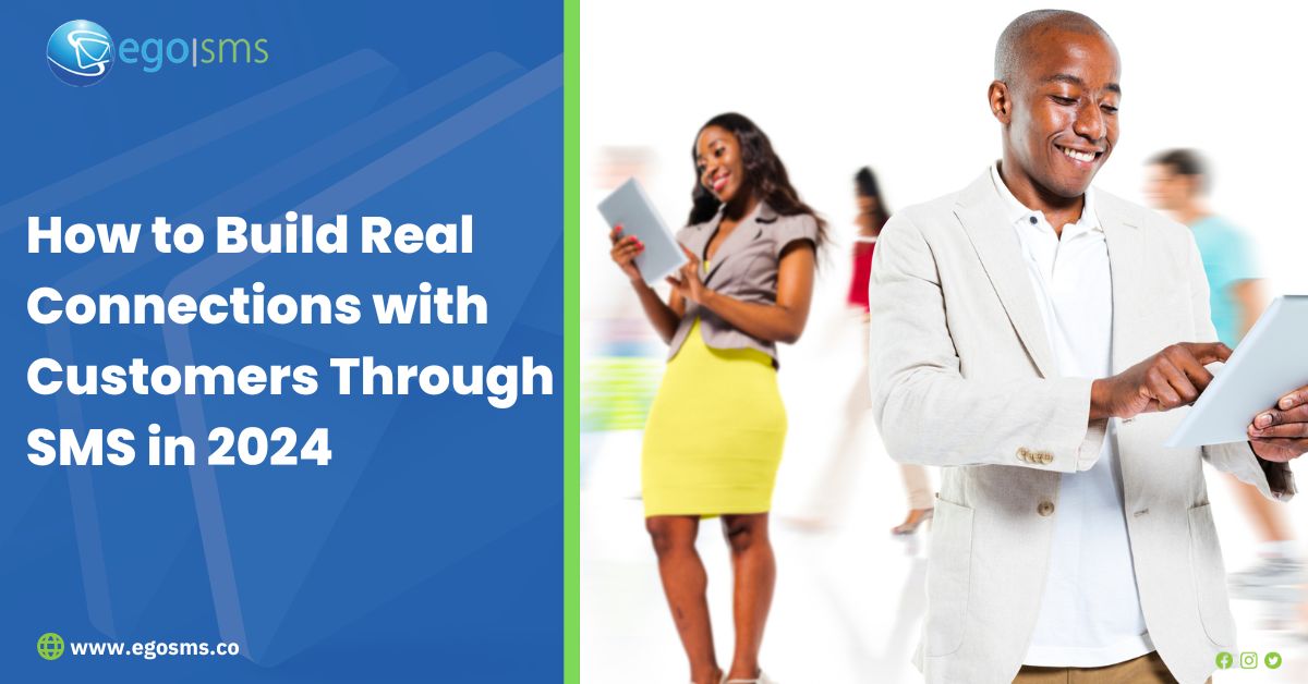How to Build Real Connections with Customers Through SMS in 2024