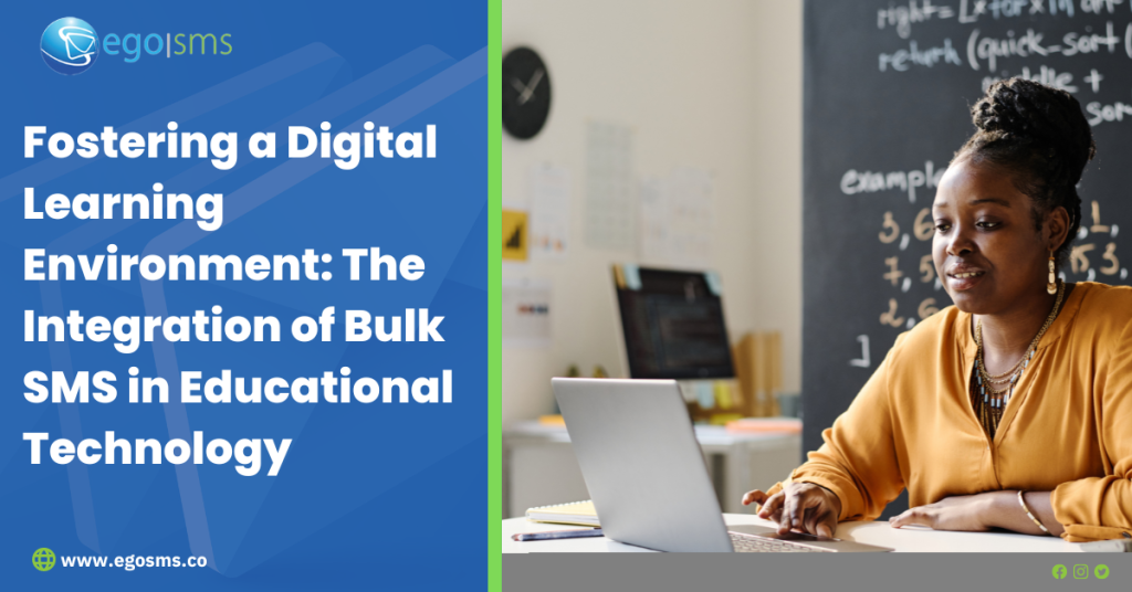 Fostering a Digital Learning Environment: The Integration of Bulk SMS in Educational Technology