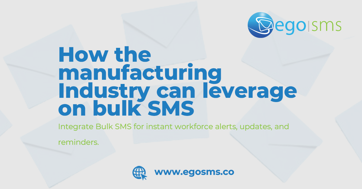 How the manufacturing Industry can leverage on bulk SMS