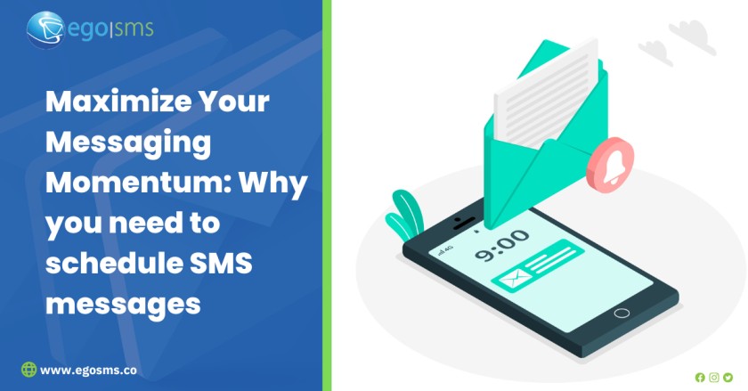 Maximize Your Messaging Momentum Why you need to schedule SMS messages